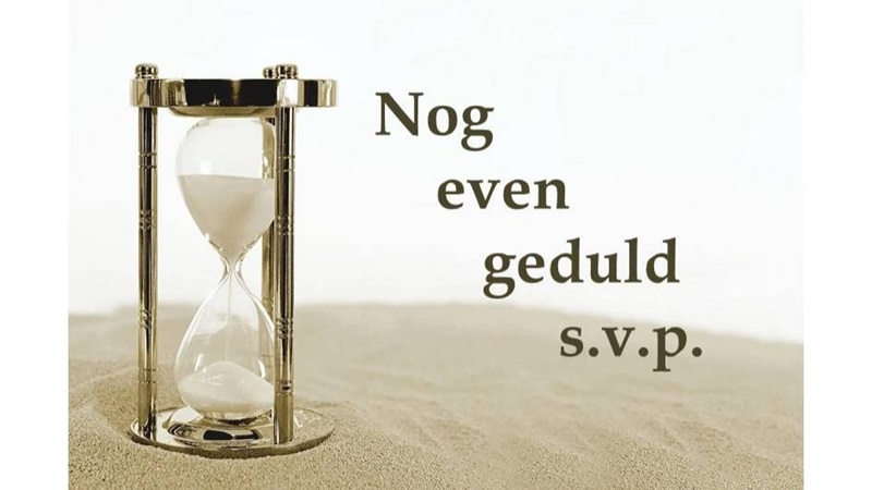 nog-even-geduld-svpjpg